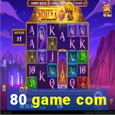 80 game com